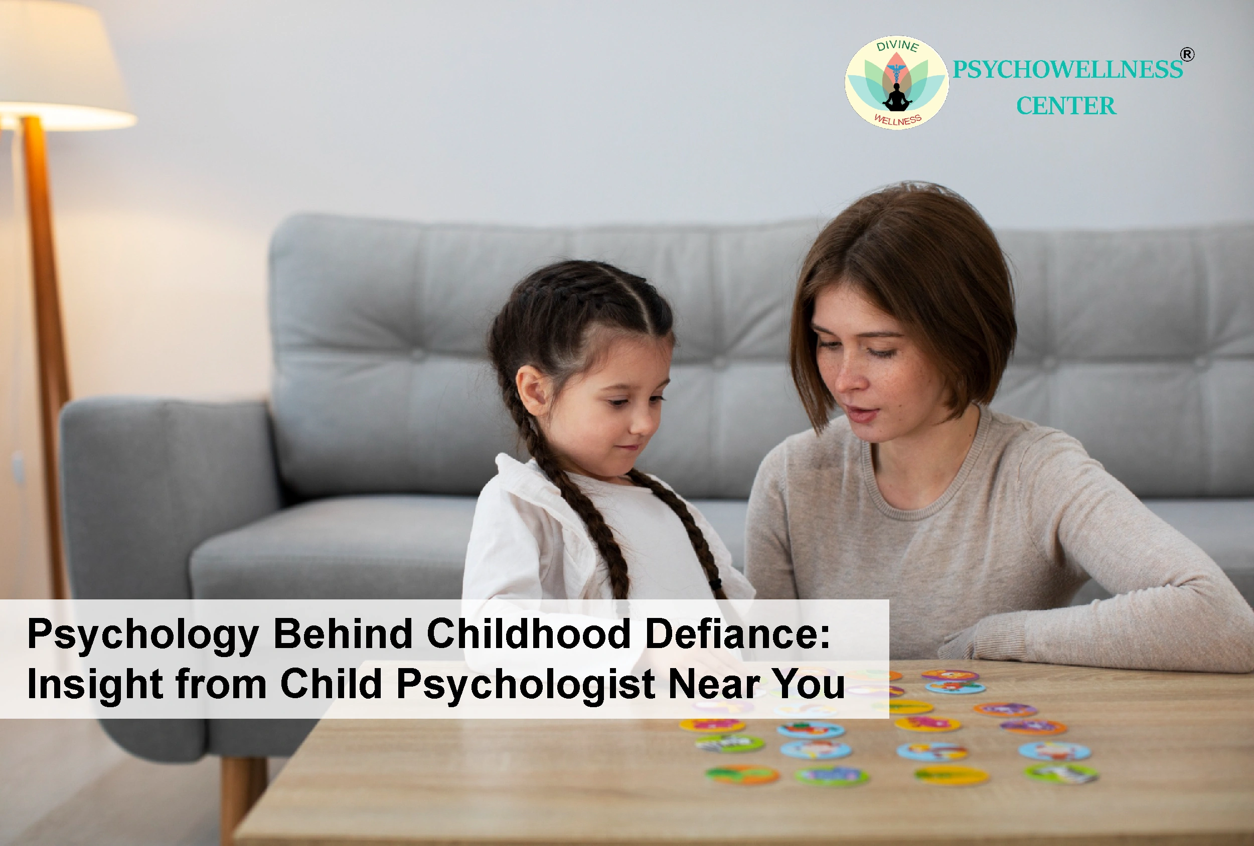 Psychology Behind Childhood Defiance: Insight from Child Psychologist Near You