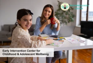 Early Intervention Center for Childhood & Adolescent Wellbeing