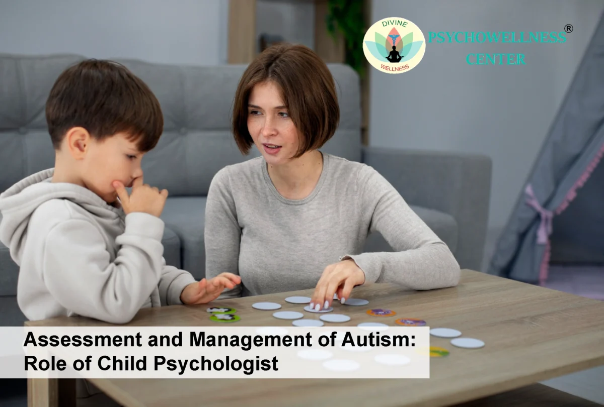 Assessment and Management of Autism: Role of Child Psychologist
