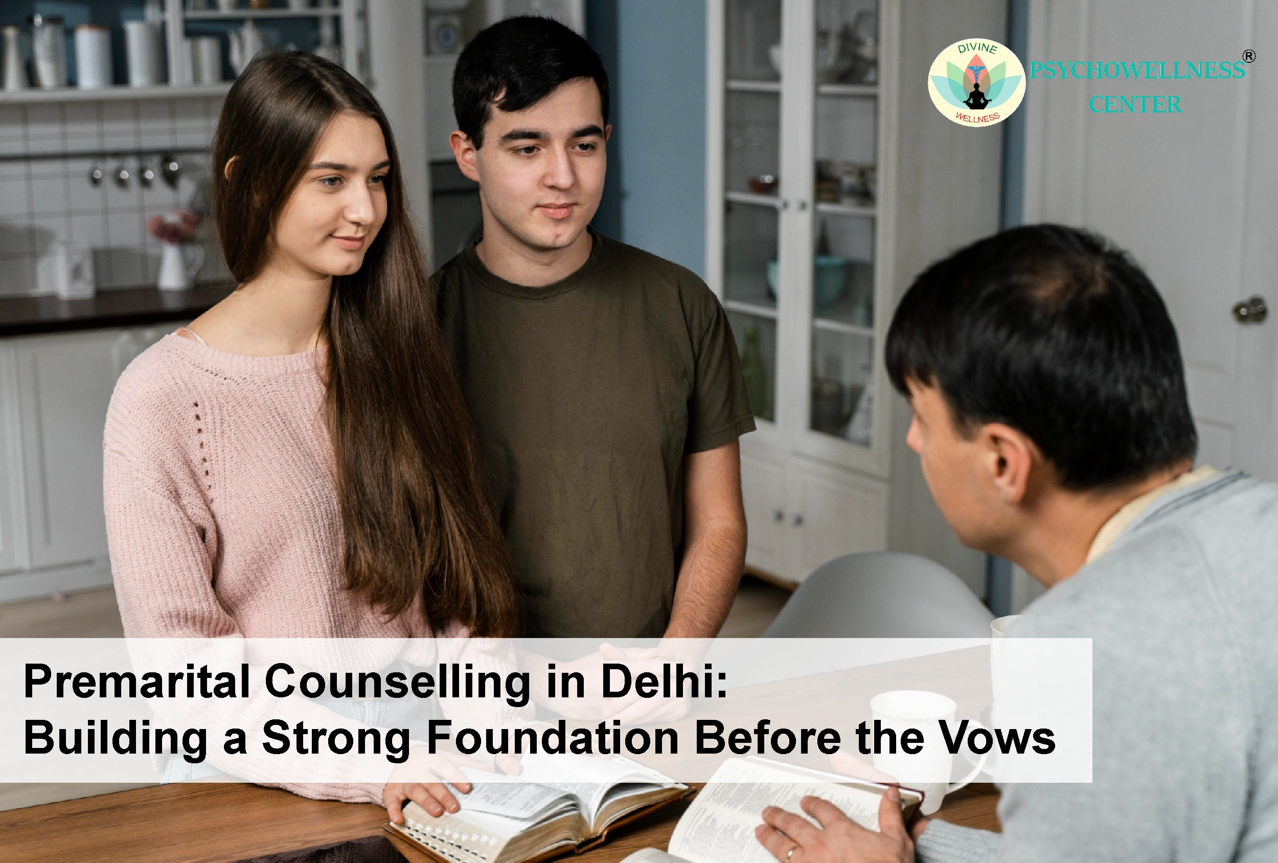 Premarital Counselling in Delhi: Building a Strong Foundation Before the Vows