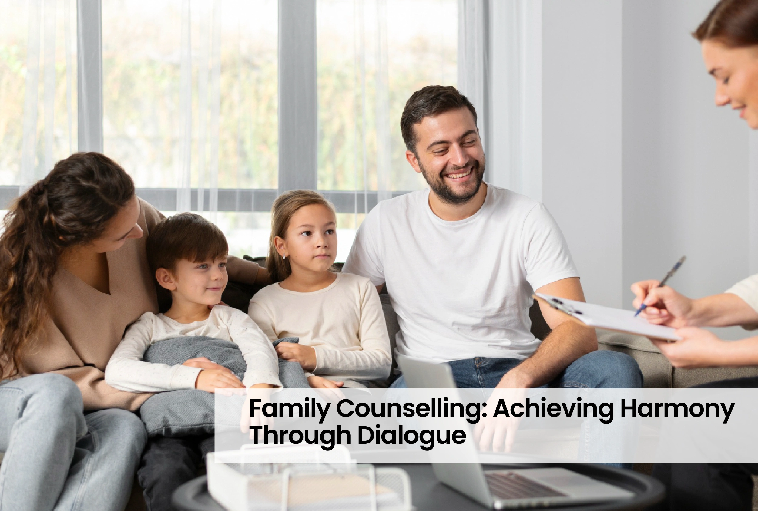 Family Counselling: Achieving Harmony Through Dialogue