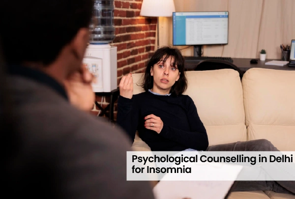 Psychological Counselling in Delhi for Insomnia