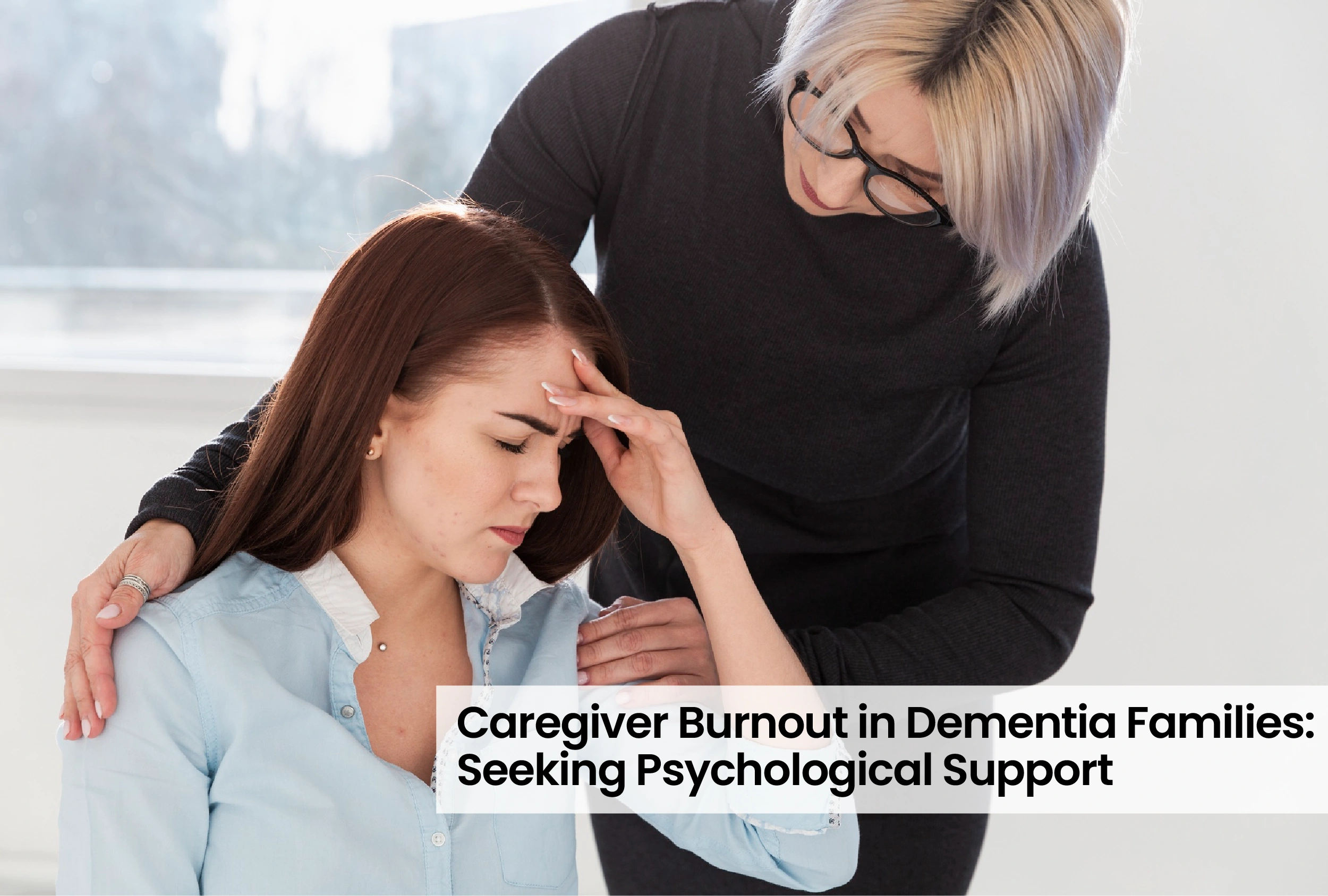 Caregiver Burnout in Dementia Families: Seeking Psychological Support