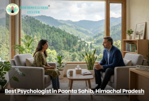 Best Psychologist in Paonta Sahib, Himachal Pradesh