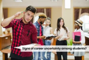 Signs of Career Uncertainty Among Students