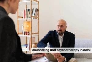 Counselling and Psychotherapy in Delhi