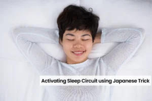 Activating the Sleep Circuit Using a Japanese Trick