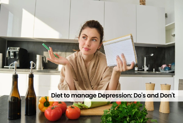 Diet to Manage Depression: Do’s and Don’ts