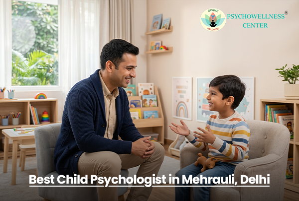 Best Child Psychologist in Mehrauli, Delhi