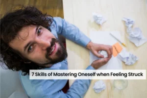 7 Skills of Mastering Oneself When Feeling Stuck