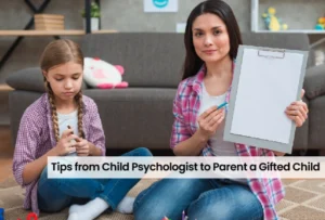 Tips from Child Psychologist to Parent a Gifted Child 